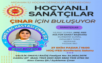 HOCVANLI SANATÇILAR ÇINAR İÇİN BULUŞUYOR…